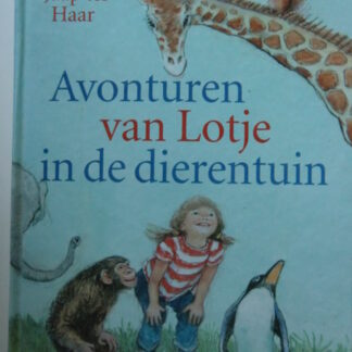 Avonturen van Lotje in de dierentuin / Jaap ter Haar ( Harde kaft )