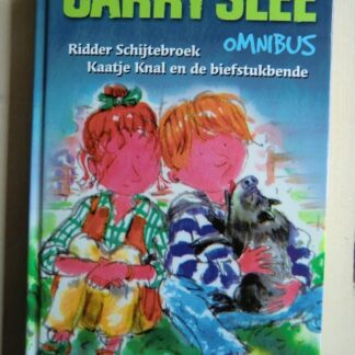 Carry Slee omnibus: Ridder Schijtebroek/ Kaatje Knal en de biefstukbende / Carry Slee (AVI 6; Harde kaft)