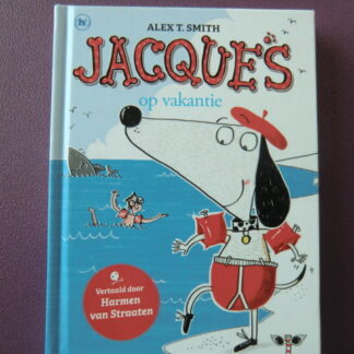 Jacques op vakantie / Alex T. Smith (AVI 4; harde kaft)