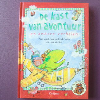 De kast van avontuur en andere verhalen / Paul van Loon / Anke de Vries / Lian de Kat (AVI E3; harde kaft)