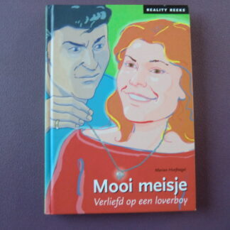 Mooi meisje: Verliefd op een loverboy / Marjan Hoefnagel (AVI 7 ; Harde kaft)