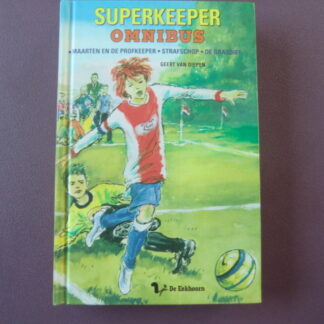 Superkeeper omnibus: Maarten en de profkeeper / Strafschop / De grasdief / Geert van Diepen (AVI E5 ; harde kaft)