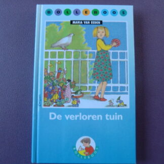 De verloren tuin / Maria van Eden (Bolleboos AVI 7 ; harde kaft)