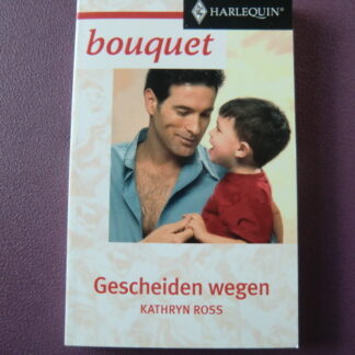 Bouquet 2369: Gescheiden wegen / Kathryn Ross