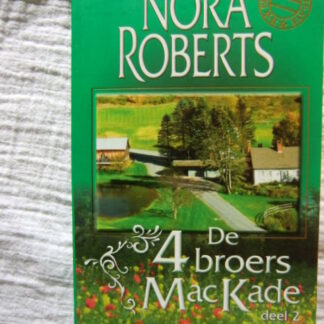 De vier broers MacKade deel 2 (Devin, Shane) / Nora Roberts