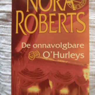 De onnavolgbare O'Hurleys / Nora Roberts