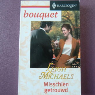 Bouquet 2412: Misschien getrouwd / Leigh Michaels