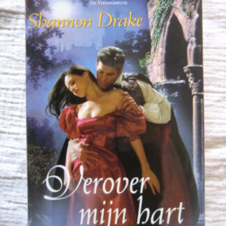 Verover mijn hart / Shannon Drake (Hardcover)