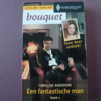 Bouquet 2442: Een fantastische man / Caroline Anderson