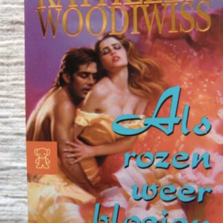 Als rozen weer bloeien / Kathleen Woodiwiss (Pocket)