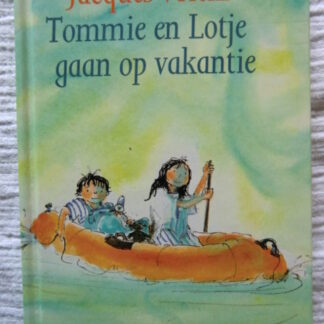 Tommy en Lotje gaan op vakantie / Jacques Vriens (Hardcover)