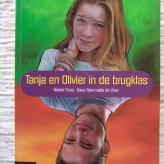 Tanja en Olivier in de brugklas / Nanda Roep (AVI 8-9 ; Vroege lijster; zachte kaft)