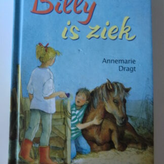 Billy is ziek / Annemarie Dragt (AVI M5; Harde kaft)