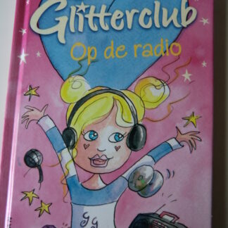 De Glitterclub: Op de radio / Caroline Plaisted ( AVI M7 ; Harde kaft )