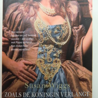 HQN Roman 26: Zoals de koningin verlangt / Susan Wiggs