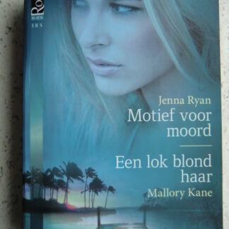 IBS Black Rose 15: Motief voor moord / Jenna Ryan; Een lok blond haar / Mallory Kane