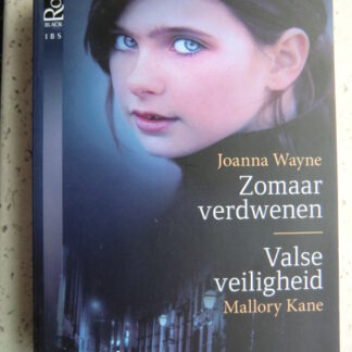 IBS Black Rose 35: Zomaar verdwenen / Joanna Wayne; Valse veiligheid / Mallory Kane