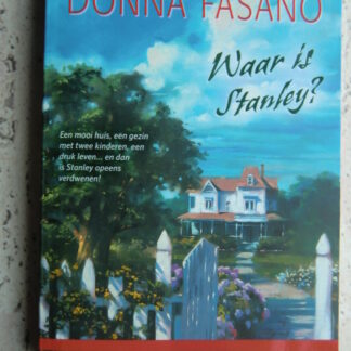 Waar is Stanley? / Donna Fasano (HQN Roman 42)