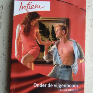 Intiem Extra 204: Onder de vijgenboom / Laura Wright ; Dag en nacht / Dixie Browning