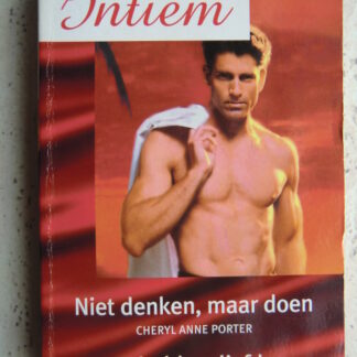 Intiem Extra 156: Niet denken, maar doen / Cheryl Anne Porter ; Schuld en liefde / Tori Carrington