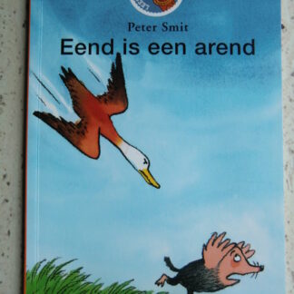 Eend is een arend / Peter Smit (AVI 5 ; Leesleeuw zachte kaft)