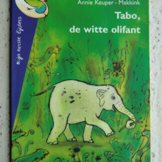 Tabo, de witte olifant / Annie Keuper-Makkink (AVI 4 ; Mijn eerste lijster; zachte kaft)