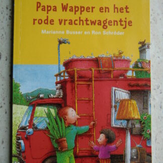 Pappa Wapper en het rode vrachtwagentje / Marianne Busser (AVI 6 ; Boektoppers; zachte kaft)