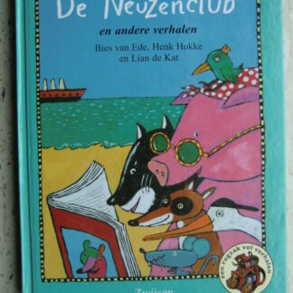 De neuzenclub en andere verhalen / Bies van Ede e.a. (AVI 6-7 ; harde kaft)