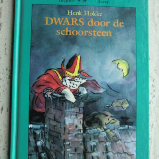 Dwars door de schoorsteen / Henk Hokke (AVI 4-5 ; Harde kaft)