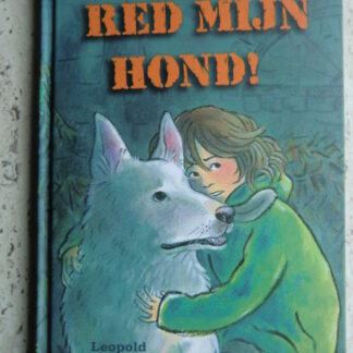 Red mijn hond / Anna Woltz (AVI 7-8 ; Harde kaft)