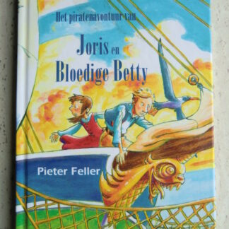 Het piratenavontuur van Joris en Bloedige Betty / Pieter Feller ( AVI M7 - E7 ; Hardcover )