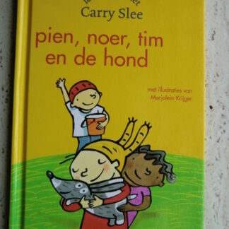 pien, noer, tim en de hond (3 verhalen in 1 band) / Carry Slee (AVI 2 / M3 ; harde kaft)