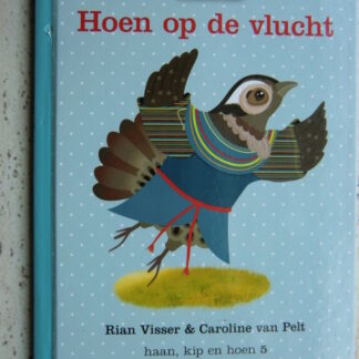 Hoen op de vlucht / Haan aan het werk / Rian Visser (AVI E3 ; harde kaft)