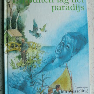 En buiten lag het paradijs / Wil Huygen (AVI 9 ; Harde kaft)