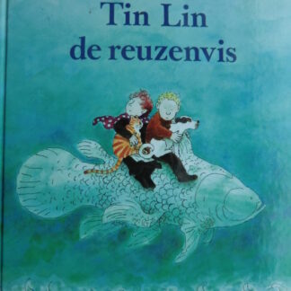 Tin Lin de reuzenvis / The Tjong Khing (Prentenboek; Harde kaft)