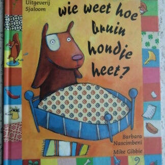 Wie weet hoe bruin hondje heet? / Barbara Nascimbeni (Prentenboek; harde kaft)