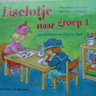 Liselotje naar groep 1 / Marianne Busser (Harde kaft)