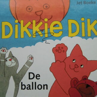 Dikkie Dik: De ballon / Jet Boeke (Harde kaft)