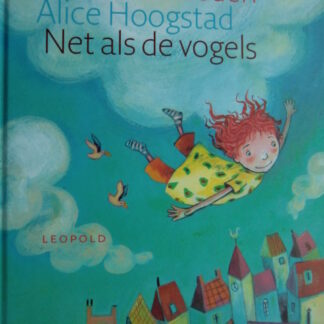 Net als de vogels / Maria van Eeden (Harde kaft)