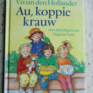 Au, koppie krauw / Vivian den Hollander (Harde kaft)